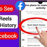 How to See Reels Viewing History on Facebook?